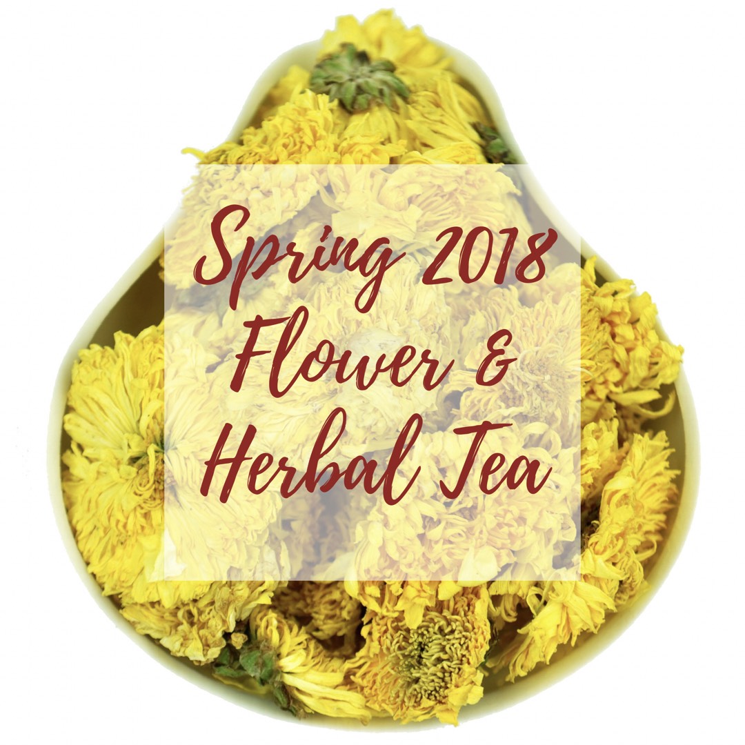 Flower and Herbal Teas - Spring 2018