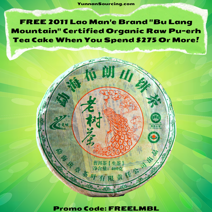 2011 Lao Man'e Brand "Bu Lang Mountain" Certified Organic Raw Pu-erh Tea Cake